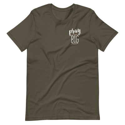 Pray Big T-Shirt